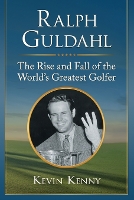 Book Cover for Ralph Guldahl by Kevin Kenny