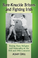 Book Cover for Bare-Knuckle Britons and Fighting Irish by Adam Chill