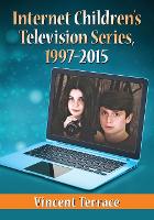 Book Cover for Internet Children's Television Series, 1997-2015 by Vincent Terrace