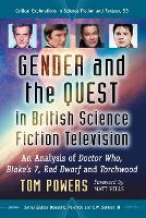 Book Cover for Gender and the Quest in British Science Fiction Television by Tom Powers