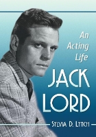 Book Cover for Jack Lord by Sylvia D. Lynch