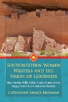 Book Cover for Southwestern Women Writers and the Vision of Goodness by Catharine Savage Brosman