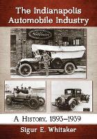 Book Cover for The Indianapolis Automobile Industry by Sigur E. Whitaker