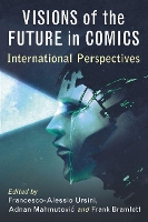 Book Cover for Visions of the Future in Comics by Francesco-Alessio Ursini