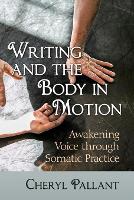 Book Cover for Writing and the Body in Motion by Cheryl Pallant