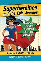 Book Cover for Superheroines and the Epic Journey by Valerie Estelle Frankel