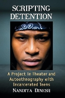 Book Cover for Scripting Detention by Nandita Dinesh