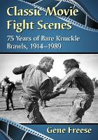 Book Cover for Classic Movie Fight Scenes by Gene Freese