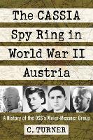 Book Cover for The CASSIA Spy Ring in World War II Austria by C Turner