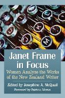 Book Cover for Janet Frame in Focus by Josephine A. McQuail