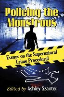 Book Cover for Policing the Monstrous by Ashley Szanter