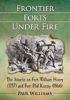 Book Cover for Frontier Forts Under Fire by Paul Williams