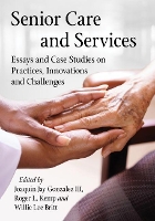 Book Cover for Senior Care and Services by Joaquin Jay Gonzalez III