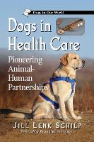 Book Cover for Dogs in Health Care by Jill Lenk Schilp