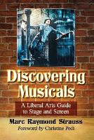 Book Cover for Discovering Musicals by Marc Raymond Strauss