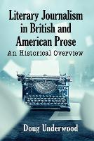 Book Cover for Literary Journalism in British and American Prose by Doug Underwood