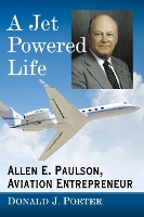 Book Cover for A Jet Powered Life by Donald J. Porter