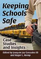 Book Cover for Keeping Schools Safe by Joaquin Jay Gonzalez III