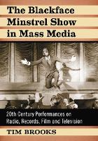 Book Cover for The Blackface Minstrel Show in Mass Media by Tim Brooks