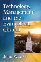 Book Cover for Technology, Management and the Evangelical Church by John Weaver