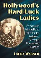 Book Cover for Hollywood's Hard-Luck Ladies by Laura Wagner