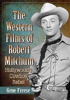 Book Cover for The Western Films of Robert Mitchum by Gene Freese