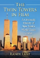 Book Cover for The Twin Towers in Film by Randy Laist