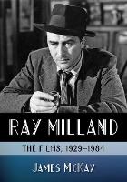 Book Cover for Ray Milland by James McKay