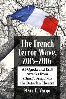 Book Cover for The French Terror Wave, 2015-2016 by Marc E. Vargo