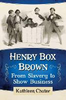 Book Cover for Henry Box Brown by Kathleen Chater