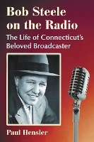 Book Cover for Bob Steele on the Radio by Paul Hensler