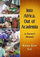 Book Cover for Into Africa, Out of Academia by Kwan Kew Lai