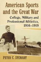 Book Cover for American Sports and the Great War by Peter C. Stewart