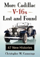 Book Cover for More Cadillac V-16s Lost and Found by Christopher W. Cummings