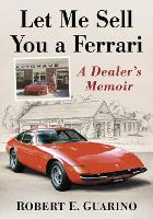 Book Cover for Let Me Sell You a Ferrari by Robert E. Guarino