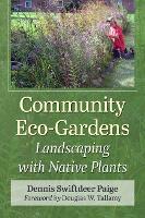 Book Cover for Community Eco-Gardens by Dennis Swiftdeer Paige