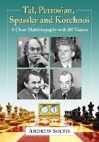 Book Cover for Tal, Petrosian, Spassky and Korchnoi by Andrew Soltis