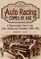 Book Cover for Auto Racing Comes of Age by Robert Dick