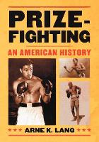 Book Cover for Prizefighting by Arne K. Lang