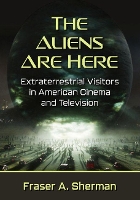 Book Cover for The Aliens Are Here by Fraser A. Sherman