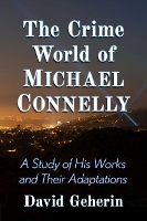 Book Cover for The Crime World of Michael Connelly by David Geherin