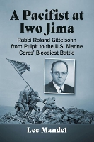 Book Cover for A Pacifist at Iwo Jima by Lee Mandel