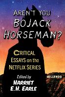 Book Cover for Aren't You Bojack Horseman? by Harriet E.H. Earle