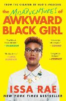 Book Cover for The Misadventures of Awkward Black Girl by Issa Rae
