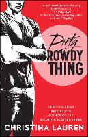 Book Cover for Dirty Rowdy Thing by Christina Lauren