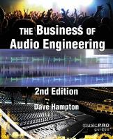 Book Cover for The Business of Audio Engineering by Dave Hampton