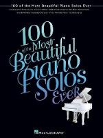 Book Cover for 100 of the Most Beautiful Piano Solos Ever by Hal Leonard Publishing Corporation