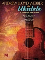 Book Cover for Andrew Lloyd Webber For Ukulele by Andrew Lloyd Webber