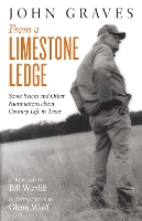 Book Cover for From a Limestone Ledge by John Graves