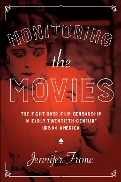 Book Cover for Monitoring the Movies by Jennifer Fronc